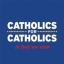 Catholics For Catholics